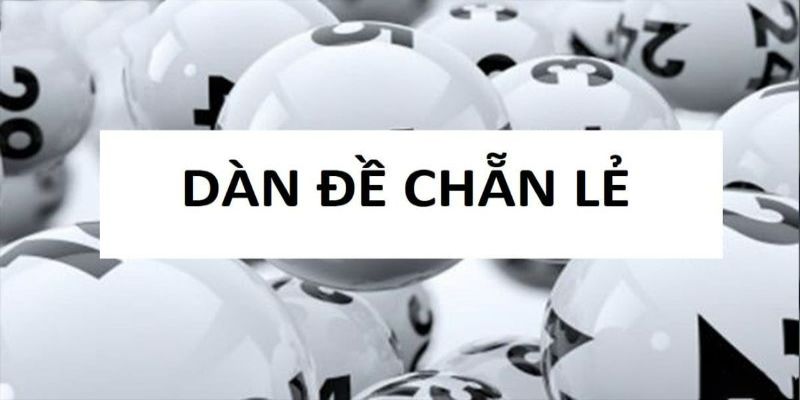 Một số loại dàn chẵn lẻ thông dụng nhất hiện nay